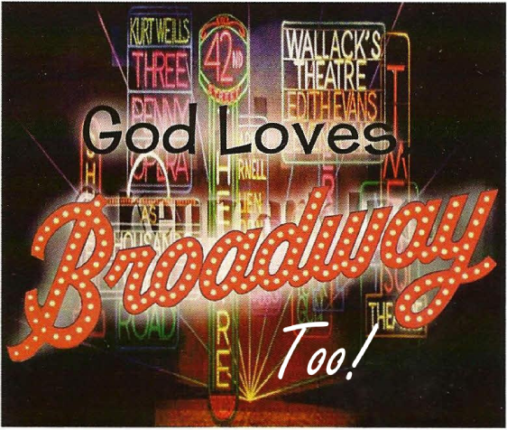 God Loves Broadway Too